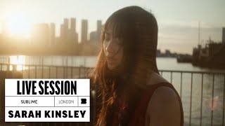 Sarah Kinsley  Sublime  Live Session [upl. by Ewart323]