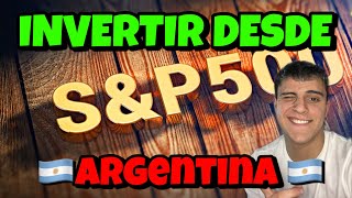 Como INVERTIR 💰 en el SampP 500 desde ARGENTINA 🇦🇷  Como Funciona [upl. by Hadleigh]