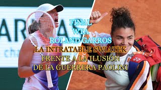 Previa final WTA Roland Garros 2024 SwiatekPaolini [upl. by Enenaj54]