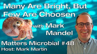 Matters Microbial 48 Many are bright but few are chosen [upl. by Buna599]