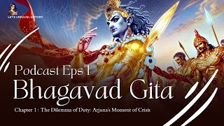 Bhagavad Gita Chapter 1 Podcast  Arjunas Dilemma [upl. by Gae668]