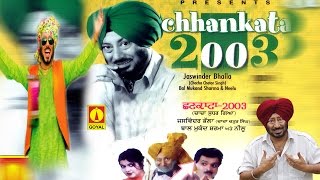 Jaswinder Bhalla  Chhankata 2003  Goyal Music Punjabi Comedy [upl. by Einnus]