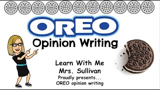 Opinion Writing Using the letters OREO to learn how to write a persuasive or opinion piece [upl. by Woodring]