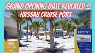 Nassau Bahamas Cruise PortGRAND OPENING DATE REVEALED [upl. by Anelle643]