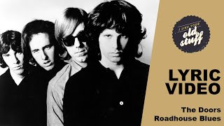 The Doors  Roadhouse Blues Lyric Video [upl. by Hgielanna]