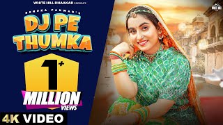 RENUKA PANWAR  DJ Pe Thumka Official Video  Arvind  Soubhagya  Latest Haryanvi Song 2024 [upl. by Shaw]