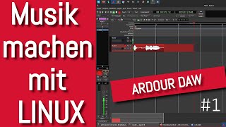 Musikproduktion mit Linux und Ardour  DAW Grundkurs Tutorial für Anfänger  Ubuntu Studio [upl. by Randal334]