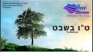 Tu Bishvat 23 01 2024 TEHILIM MUNDIAL [upl. by Bland594]