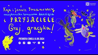 Graj gracyku  PREMIERA singla quotCztery domy słońcaquot [upl. by Aeriela230]