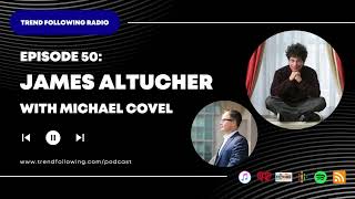 Ep 50 James Altucher Interview with Michael Covel on Trend Following Radio [upl. by Siradal]