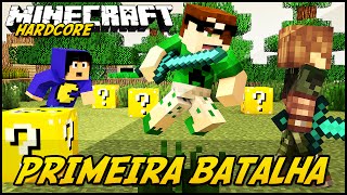 Minecraft Hardcore da Sorte  PRIMEIRA BATALHA 3 Lucky Block Mod [upl. by Ishii825]