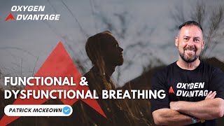 Functional and Dysfunctional Breathing  Patrick McKeown Breathing Expert Oxygen Advantage [upl. by Yolane]