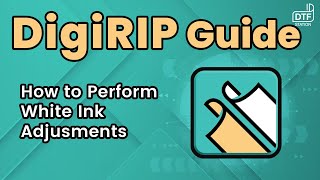 How to perform White Ink Adjustments on DigiRip  DTF Station [upl. by Priscella]