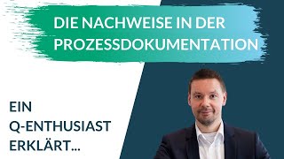 Prozessdokumentation und ihre Nachweise  Prozessaufzeichnung [upl. by Ynohtnakram]