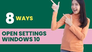 How to Open Settings app in Windows 10 8 Methods  GearUpWindows Tutorial [upl. by Aihppa]