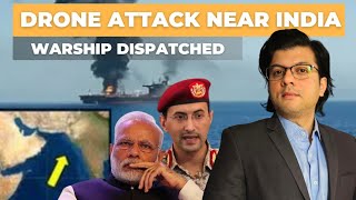 Are Houthis now threatening India Drone attack on Crude vessel in Arabian Sea just 200 Miles away [upl. by Doraj]