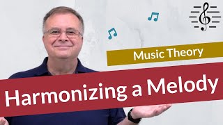 How to Harmonize a Melody  Music Theory [upl. by Halford878]