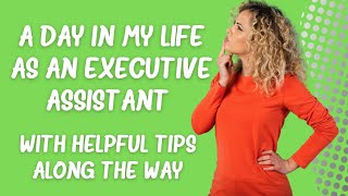 Day in my life as an Executive Assistant  with helpful tips along the way [upl. by Hannaoj]