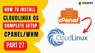 How to INSTALL and SETUP Cloudlinux on cPanelWHM  Make Money with Websites Part 27 [upl. by Mastic]