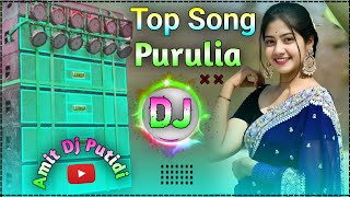 Dj Purulia Gana  Purulia new dj song 2024  Dehati Style Mix 🔥 Remix by Amit Dj Putidi [upl. by Strohben]