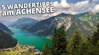 5 einfache Wanderungen am Achensee 4K [upl. by Divd631]