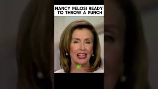 Nancy Pelosi is Ready to Throw a Punch [upl. by Soilisav]