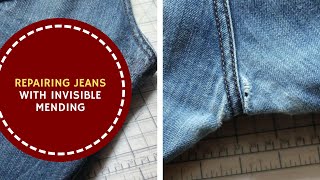 Repairing Jeans With Invisible Mending [upl. by Caro]