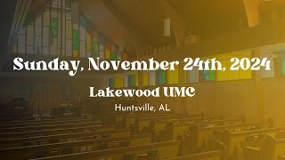 Lakewood UMC Sunday Morning Worship 111242024 [upl. by Adner203]