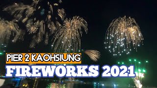 Kaohsiung Fireworks Display 10102021 Taiwan National Day Celebration [upl. by Dixon240]