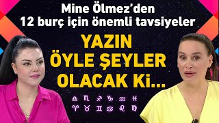 TEMMUZDA BAŞLAYACAK EYLÜLE KADAR DUYDUKLARINIZA İNANAMAYACAKSINIZ YAZIN ÖYLE ŞEYLER OLACAK Kİ [upl. by Martita770]