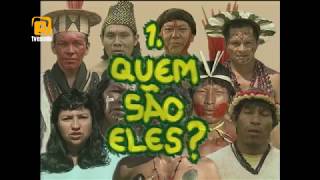 Índios no Brasil  Episódio 01 Quem são eles  HD 110 [upl. by Russom]