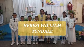 HERESI WILLIAM TYNDALE [upl. by Acilef]