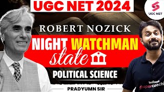 UGC NET Political Science  Robert Nozick Night Watchman State  Political Thought  Pradyumn Sir [upl. by Clarissa445]