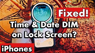 iPhone Time amp Date on Lock Screen is DIM Faded or Grayed Out Easy Fix [upl. by Scot]