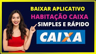 Baixar aplicativo habitação Caixa [upl. by Obie]