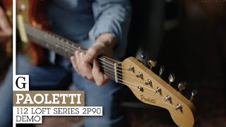 Paoletti 112 Loft Series 2P90 Demo [upl. by Soluk]