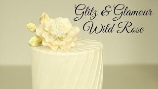 Sugarpaste Wild Rose Tutorial  Glitz amp Glamour  CAKE STYLE [upl. by Ylloj]