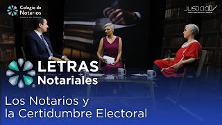 Letras Notariales  Los notarios y la certidumbre electoral [upl. by Enyawed]