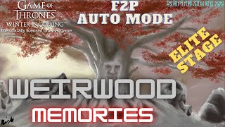 Weirwood Memories  Elite 210 to 215  F2P  AUTO  September 22  GOT WIC [upl. by Yreffoeg]