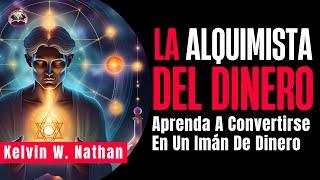 Alquimista Del Dinero Aprenda A Convertirse En Un Imán De Dinero Audiolibro [upl. by Brooks864]