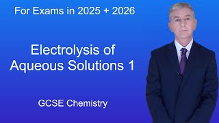 GCSE Chemistry Revision quotElectrolysis of Aqueous Solutions 1quot [upl. by Aerbma]