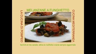 MELANZANE A FUNGHETTO [upl. by Deron452]