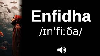 🇹🇳 How to pronounce Enfidha [upl. by Odraner]