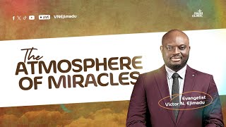 The Atmosphere of Miracles by Victor N Ejimadu [upl. by Errecart]