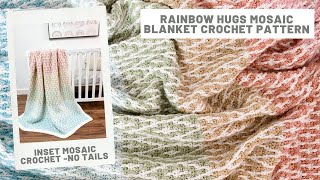 Rainbow Hugs Mosaic blanket  Inset Mosaic Crochet Pattern [upl. by Emina305]