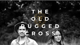 The Old Rugged Cross  Hymn by Leo amp Meagan Flores [upl. by Harlow]