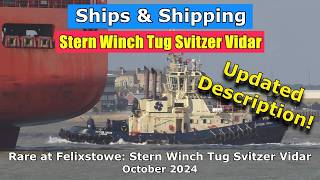 Rarely seen at Felixstowe Stern winch tug Svitzer Vidar at work October 2024 [upl. by Asirrom]