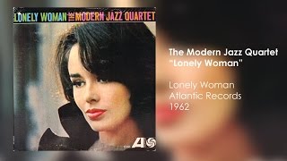 The Modern Jazz Quartet  Lonely Woman [upl. by Birkner]