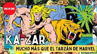 KaZar mucho más que el Tarzán de Marvel [upl. by Riem]