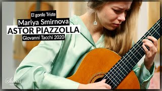 Mariya Smirnova plays El gordo Triste by Astor Piazzolla arr Roberto Aussel on a 2020 G Tacchi [upl. by Naira]